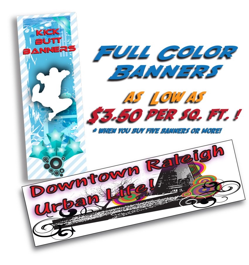 Cheap Full Color Vinyl Banners - Raleigh NC